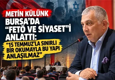 AK Parti MKYK Üyesi Metin Külünk Bursa’da “FETÖ ve Siyaset” konferansında konuştu